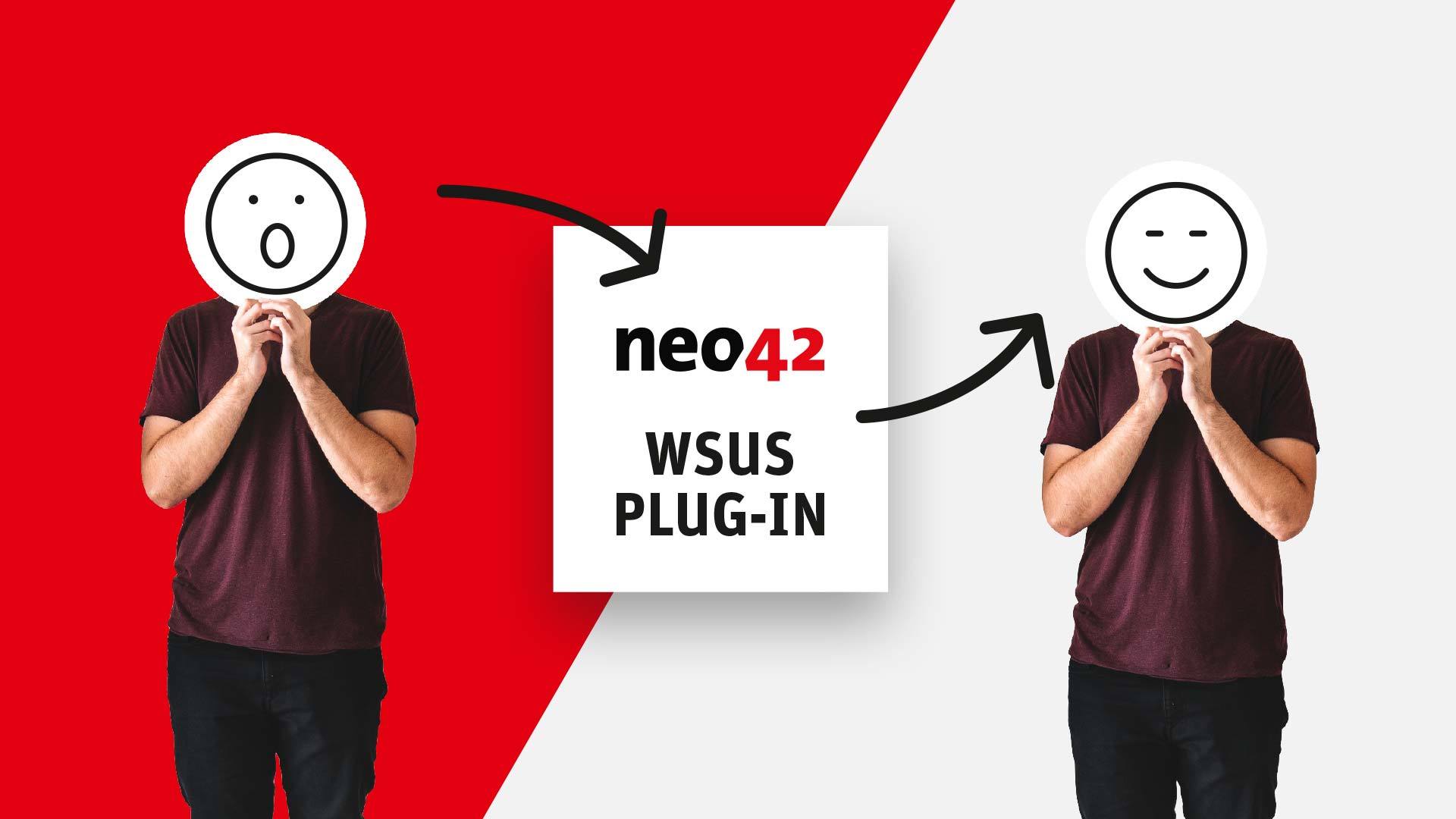 Patchday! neo42 WSUS Plug-in für komfortables Patch Management